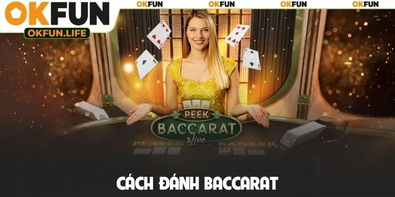 Cách đánh Baccarat