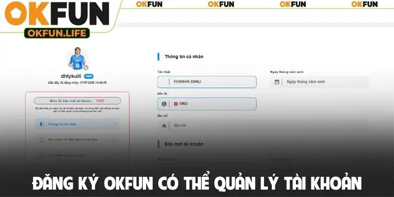 Đăng ký OKFUN có thể quản lý tài khoản