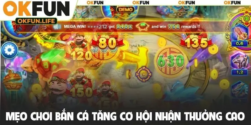 Mẹo chơi bắn cá tăng cơ hội nhận thưởng cao