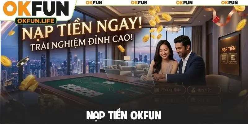 Nạp tiền OKFUN