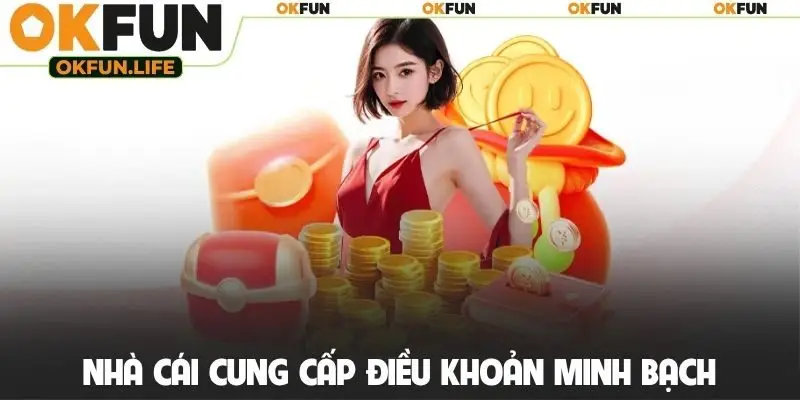 Nhà cái cung cấp điều khoản minh bạch