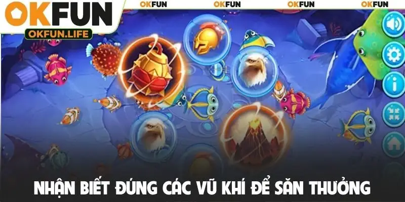 Nhận biết đúng các vũ khí để săn thưởng