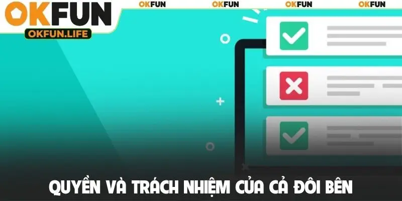 Quyền và trách nhiệm của cả đôi bên
