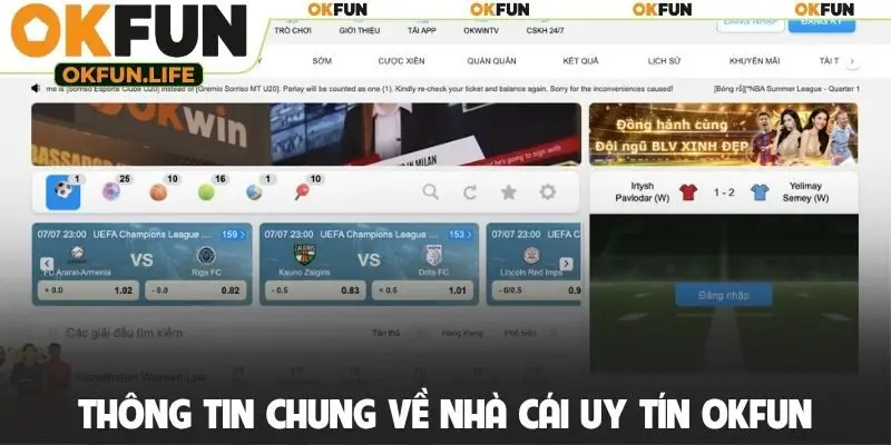 Thông tin chung về nhà cái uy tín OKFUN