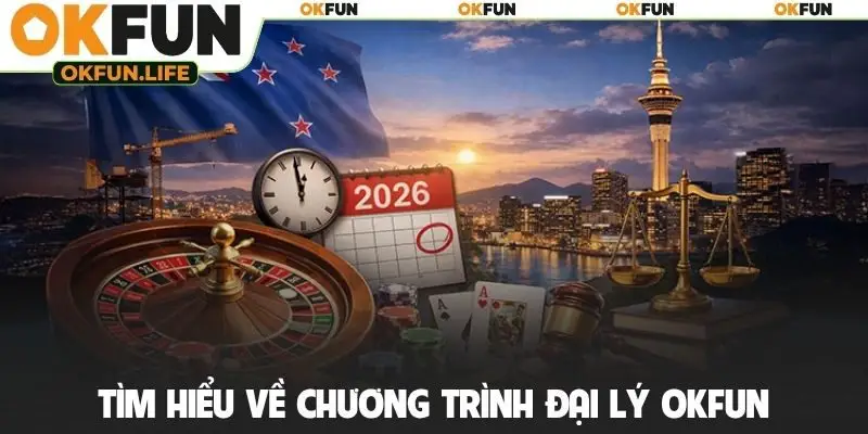 Tìm hiểu về chương trình đại lý OKFUN
